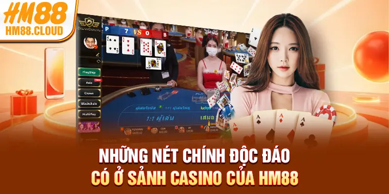 Những nét chính độc đáo có ở sảnh casino của HM88